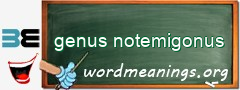 WordMeaning blackboard for genus notemigonus